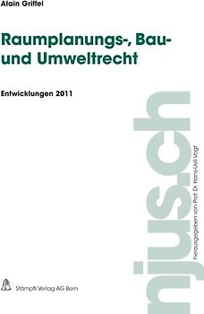 Raumplanungs-, Bau- und Umweltrecht, Entwicklungen 2011