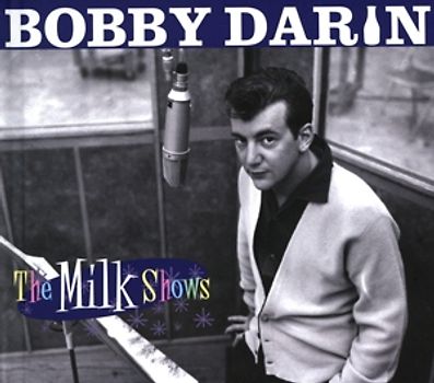 Darin,Bobby - The Milk Shows [Deluxe Edition inkl. 2 CDs]