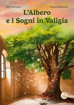 L' albero e i sogni in valigia