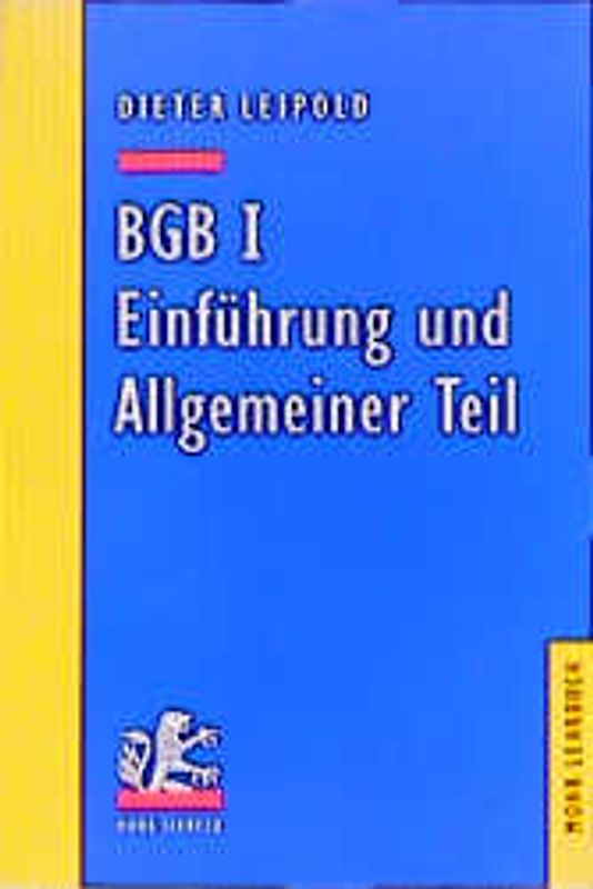 BGB I: Einführung und Allgemeiner Teil. Ein Lehrbuch mit Fällen und Kontrollfragen