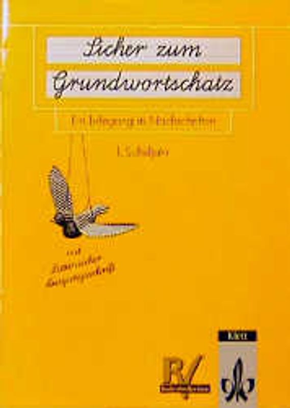Sicher zum Grundwortschatz - Mit lateinischer Ausgangsschrift. Ein Lehrgang in Nachschriften / Arbeitsheft 1 (1. Schuljahr) mit neuer Rechtschreibung