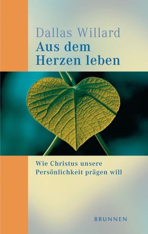 Aus dem Herzen leben