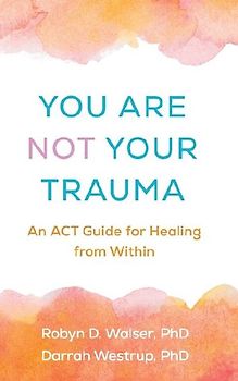 You Are Not Your Trauma