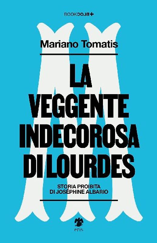 La veggente indecorosa di Lourdes