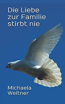 Die Liebe zur Familie stirbt nie