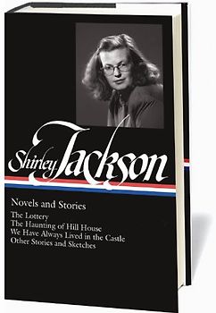 Shirley Jackson: Novels and Stories (Library of America) - Shirley Jackson