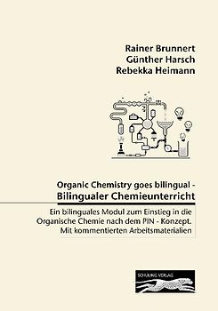 Organic Chemistry goes bilingual - Bilingualer Chemieunterricht