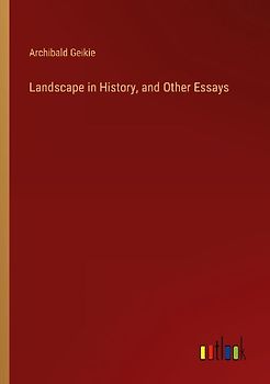 Landscape in History, and Other Essays