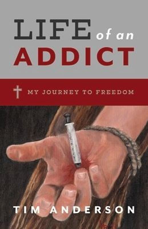 Life of an Addict: My Journey to Freedom