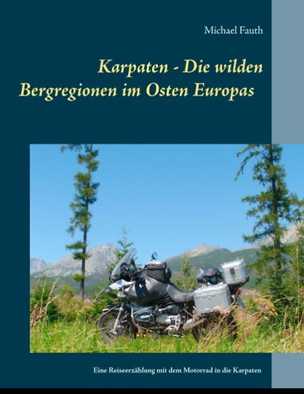 Karpaten - Die wilden Bergregionen im Osten Europas