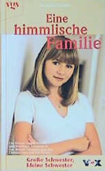 Eine himmlische Familie. Grosse Schwester, kleine Schwester