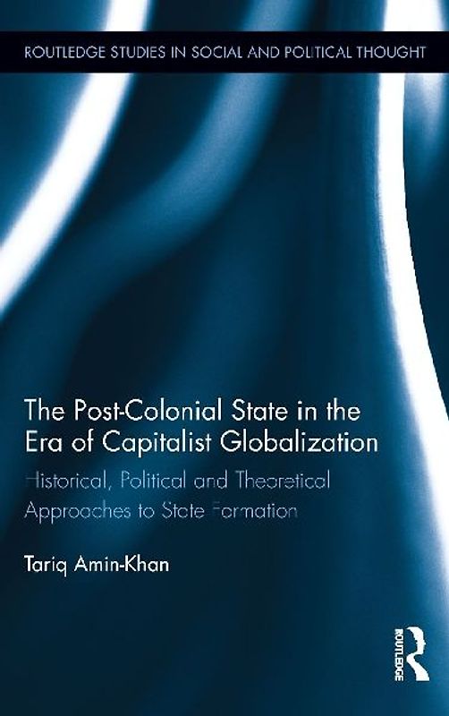 The Post-Colonial State in the Era of Capitalist Globalization