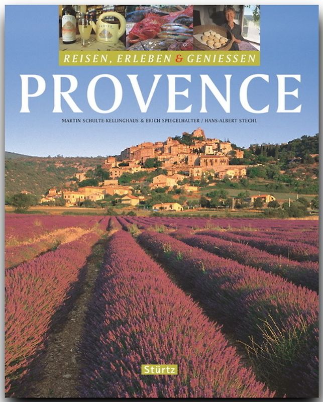Reisen, Erleben & Genießen - Provence