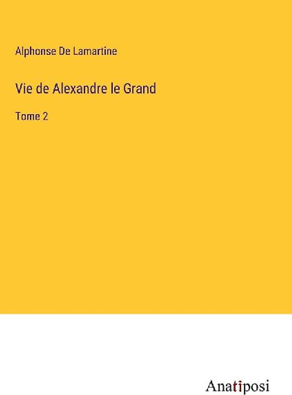 Vie de Alexandre le Grand