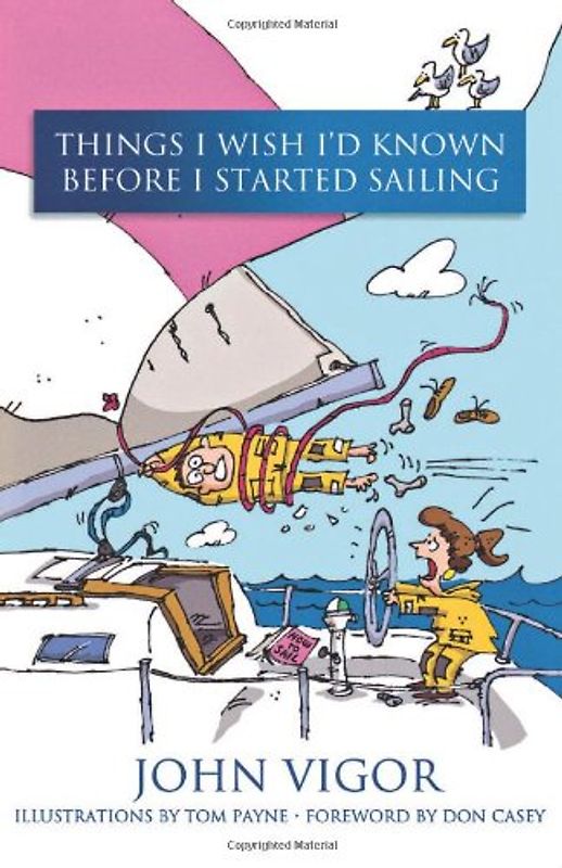 Things I Wish I'd Known Before I Started Sailing - Vigor, John