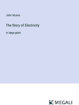 The Story of Electricity