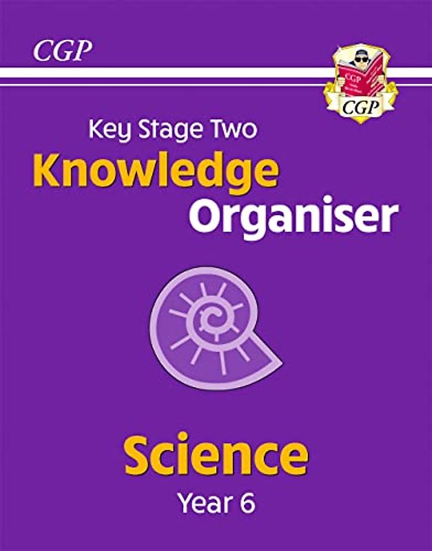 New KS2 Science Year 6 Knowledge Organiser (CGP Year 6 Science)