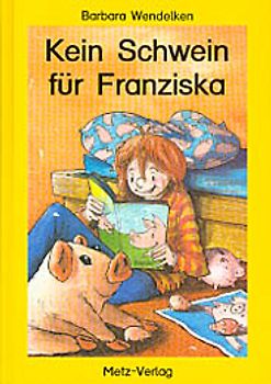 Kein Schwein für Franziska
