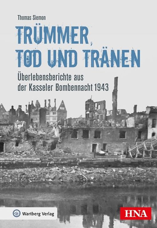 Trümmer, Tod und Tränen