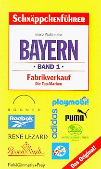 Schnäppchenführer Bayern. Fabrikverkauf - Die Top-Marken