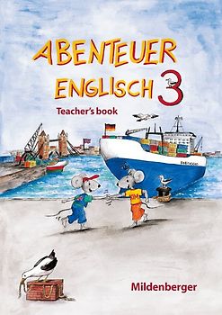 Abenteuer Englisch 3 – Teacher`s book