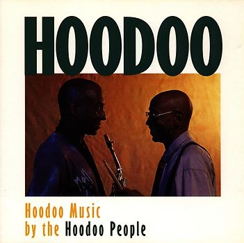 Hoodoo - Hoodoo Music By the Hoodoo P.