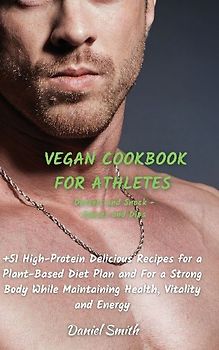 VEGAN COOKBOOK FOR ATHLETES      Dessert and Snack  -  Sauces and Dips