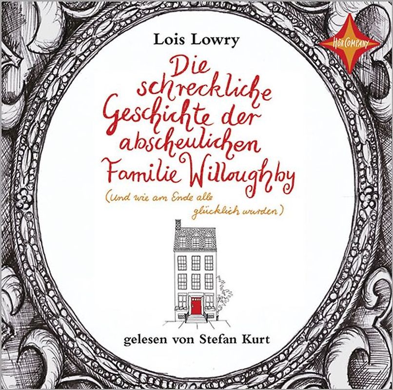 Die schreckliche Geschichte der abscheulichen Familie Willoughby - (und wie am Ende alle glücklich wurden)