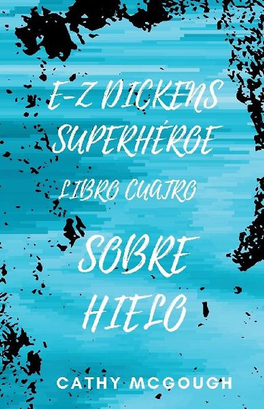 E-Z DICKENS SUPERHÉROE LIBRO 4 SPANISH EDITION