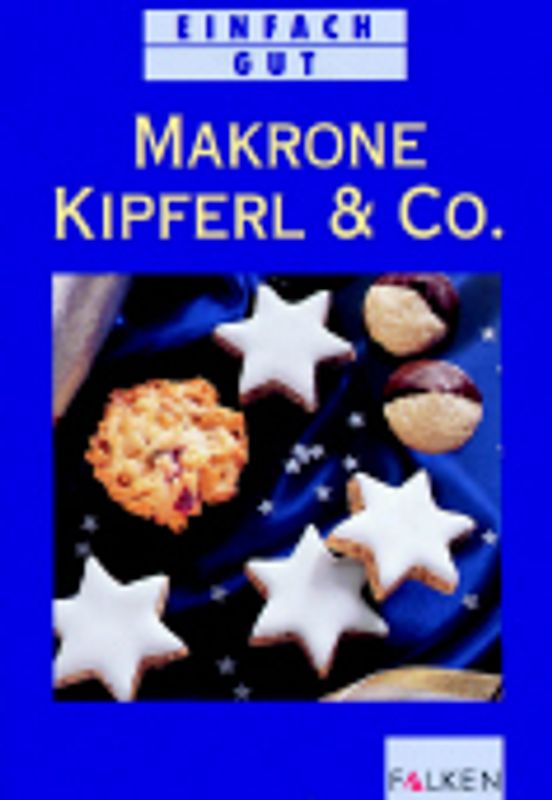 Makrone, Kipferl & Co.