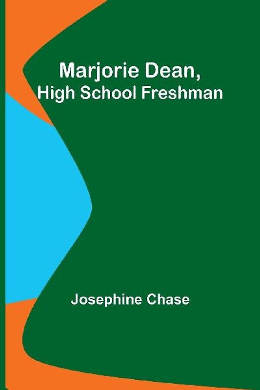 Marjorie Dean, High School Freshman
