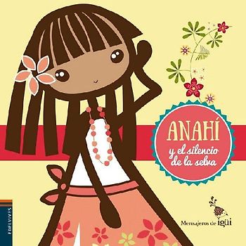 Anahí y el silencio de la selva