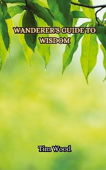 Wanderer's Guide to Wisdom