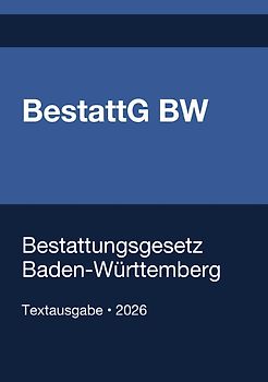 BestattG BW - Bestattungsgesetz Baden-Württemberg 2026