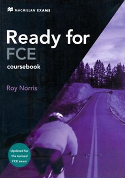 Ready for FCE: Coursebook - Updated for the Revised FCE Exam - Roy Norris