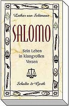 Salomo - sein Leben in klangvollen Versen