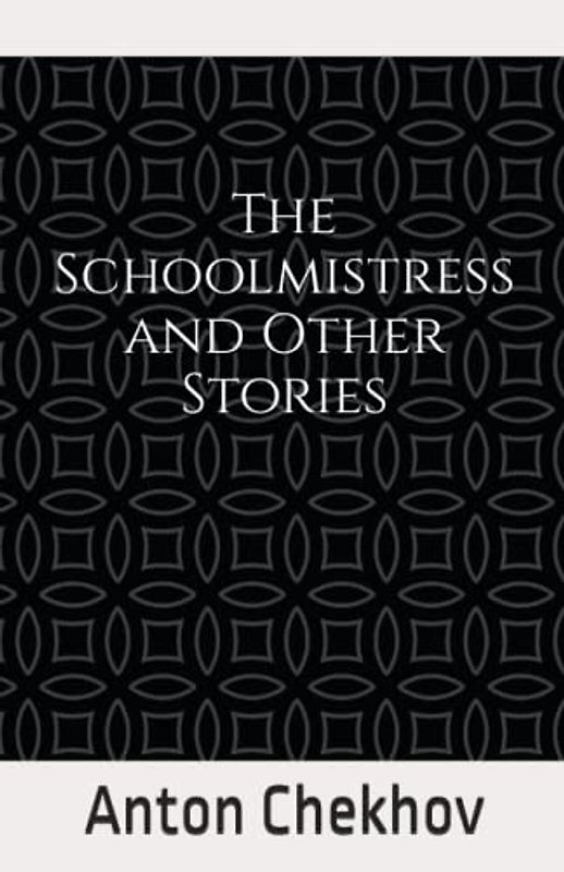 The Schoolmistress and Other Stories