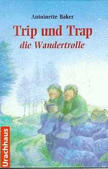 Trip und Trap die Wandertrolle