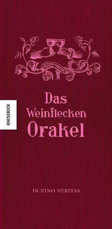 Das Weinfleckenorakel. In vino veritas