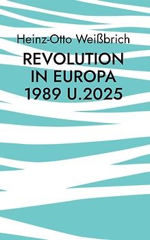 Revolution in Europa 1989 u.2025