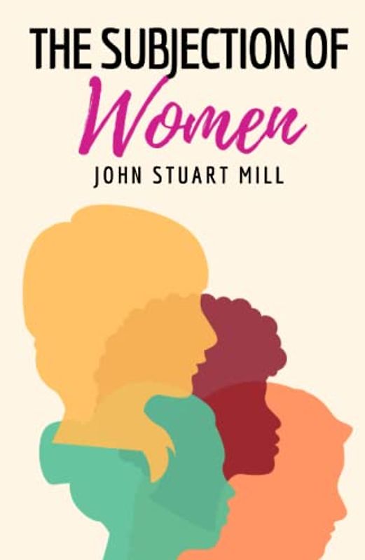 The Subjection of Women