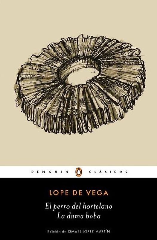 El Perro del Hortelano / La Dama Boba /The Gardener's Dog / The Silly Lady