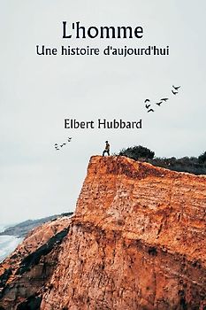 L'homme  Une histoire d'aujourd'hui