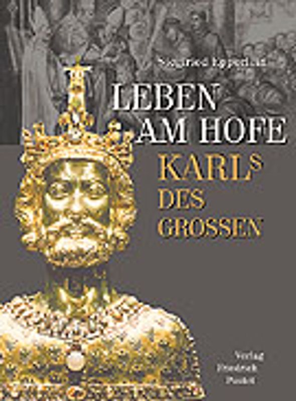 Leben am Hofe Karls des Großen