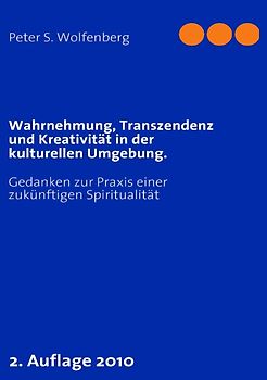 Wahrnehmung, Transzendenz und Kreativität in der kulturellen Umgebung.