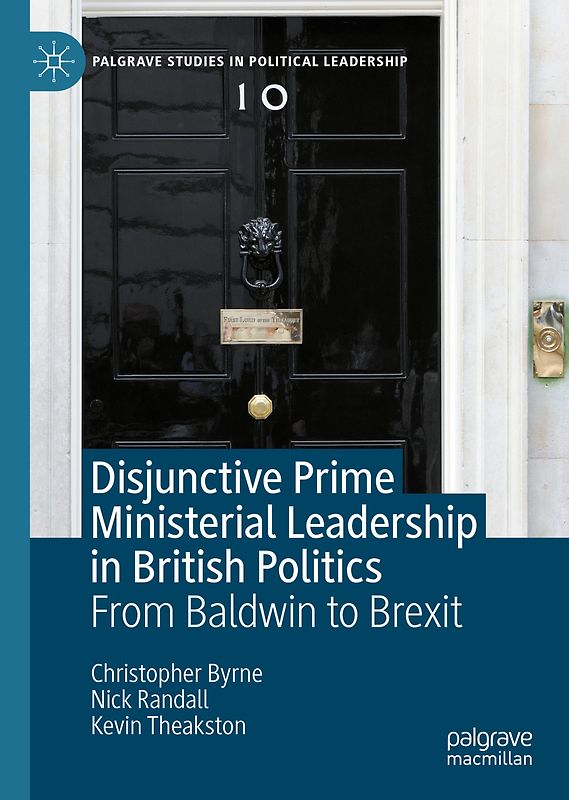 Disjunctive Prime Ministerial Leadership in British Politics