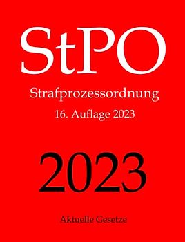 StPO, Strafprozessordnung, Aktuelle Gesetze: Strafprozessordnung ohne Nebengesetze