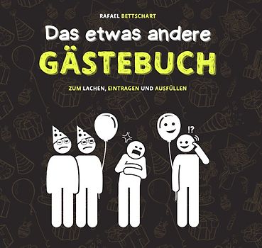 Das etwas andere Gästebuch: ein lustiges Gästebuch für Hochzeit, Geburtstag, Klo, Beifahrer oder sonstige Events und Orte