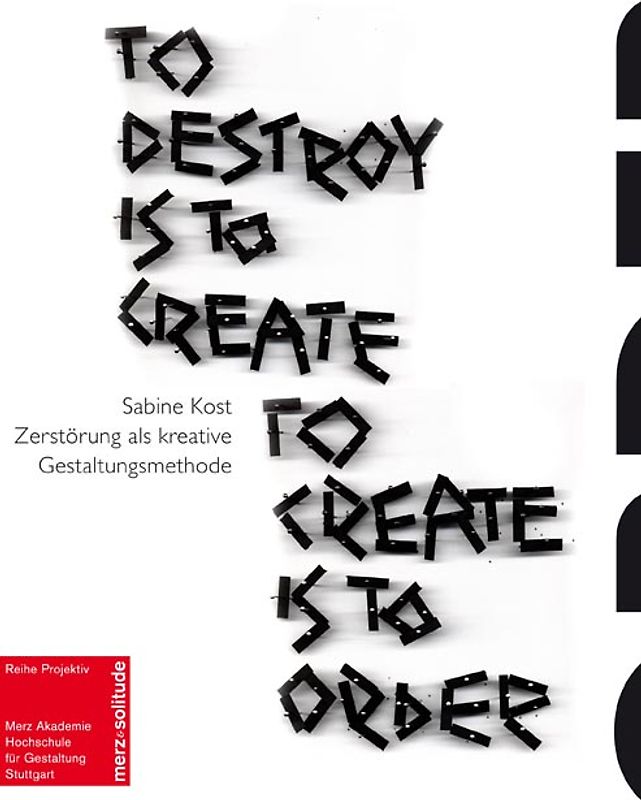 To Destroy is to Create - To Create is to Order
