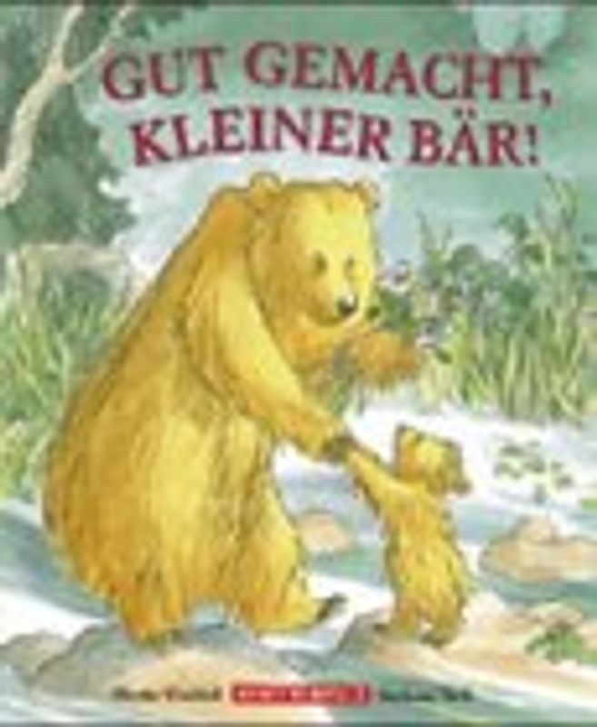 Gut gemacht, kleiner Bär!
